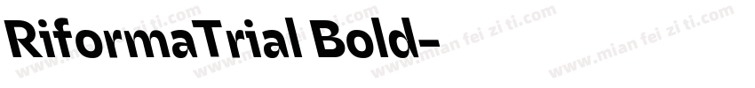 RiformaTrial Bold字体转换